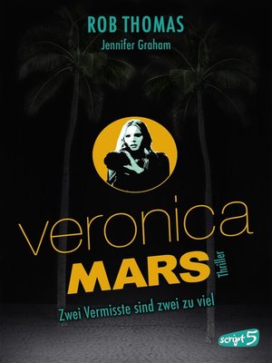cover image of Veronica Mars--Zwei Vermisste sind zwei zu viel